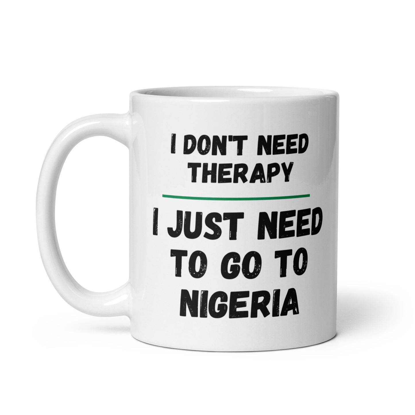 Don't Need Therapy White glossy mug