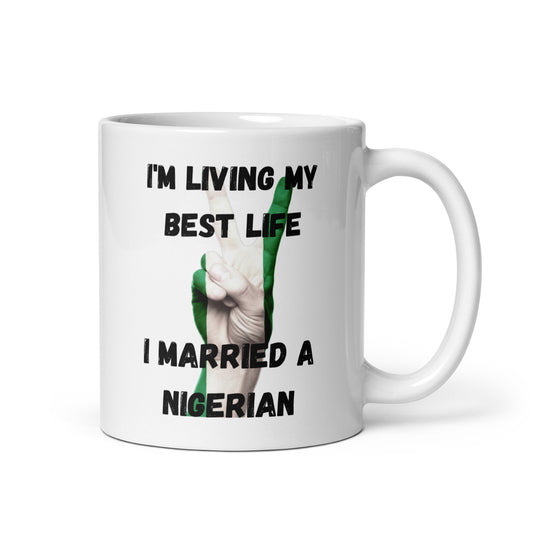 I Married A Nigerian White glossy mug