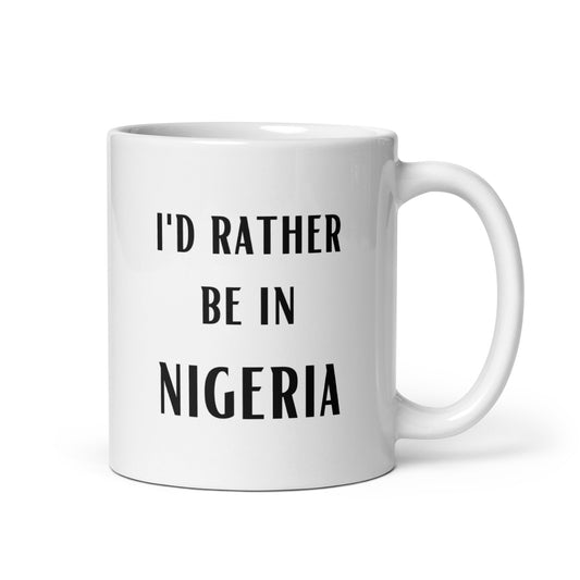 Rather Be In Nigeria White glossy mug