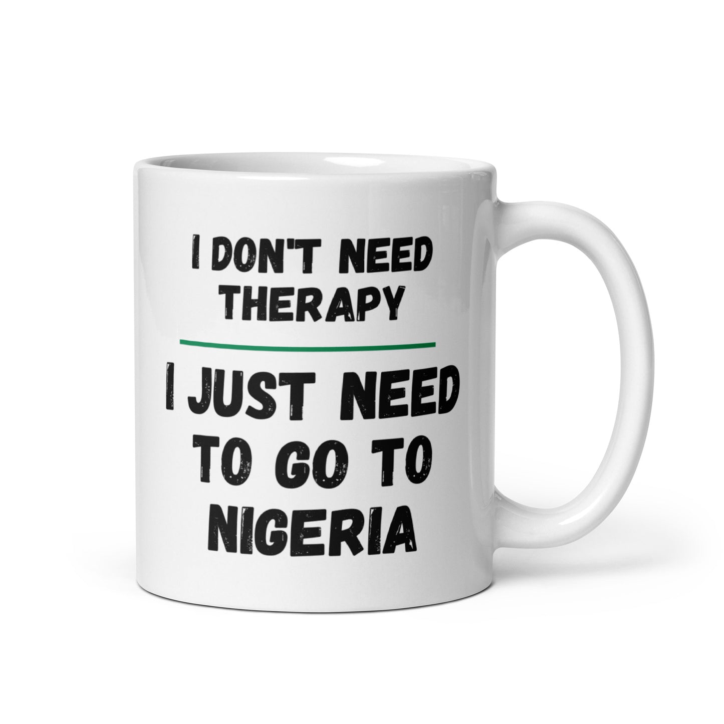 Don't Need Therapy White glossy mug