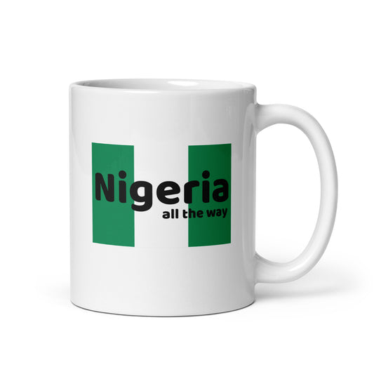 Nigeria all the way White glossy mug